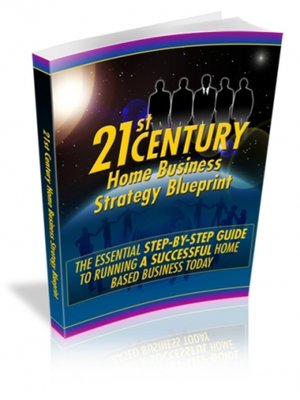 cover image of 21st Century Home Business Strategy Blueprint